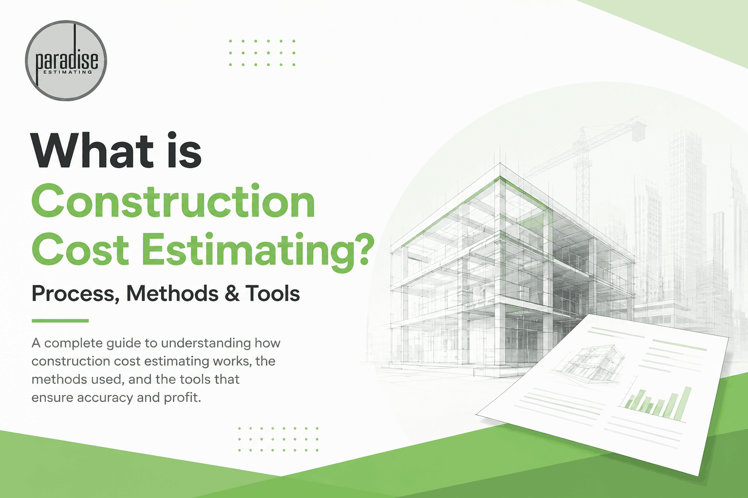 What is Construction Cost Estimating? Process, Methods & Tools