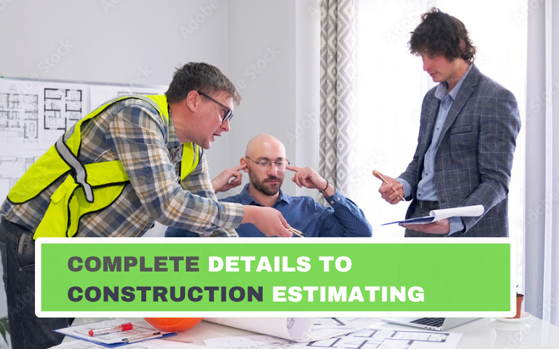 5 Ways Accurate Estimates Can Save Your Construction Project