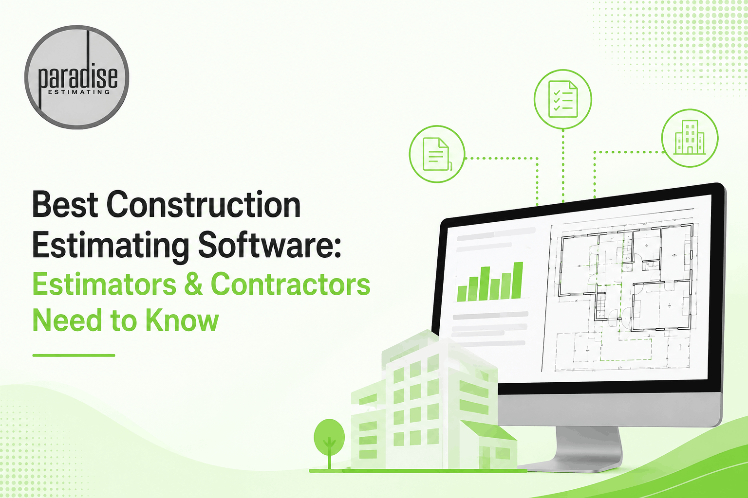 Best Construction Estimating Software: Estimators & Contractors Need to Know