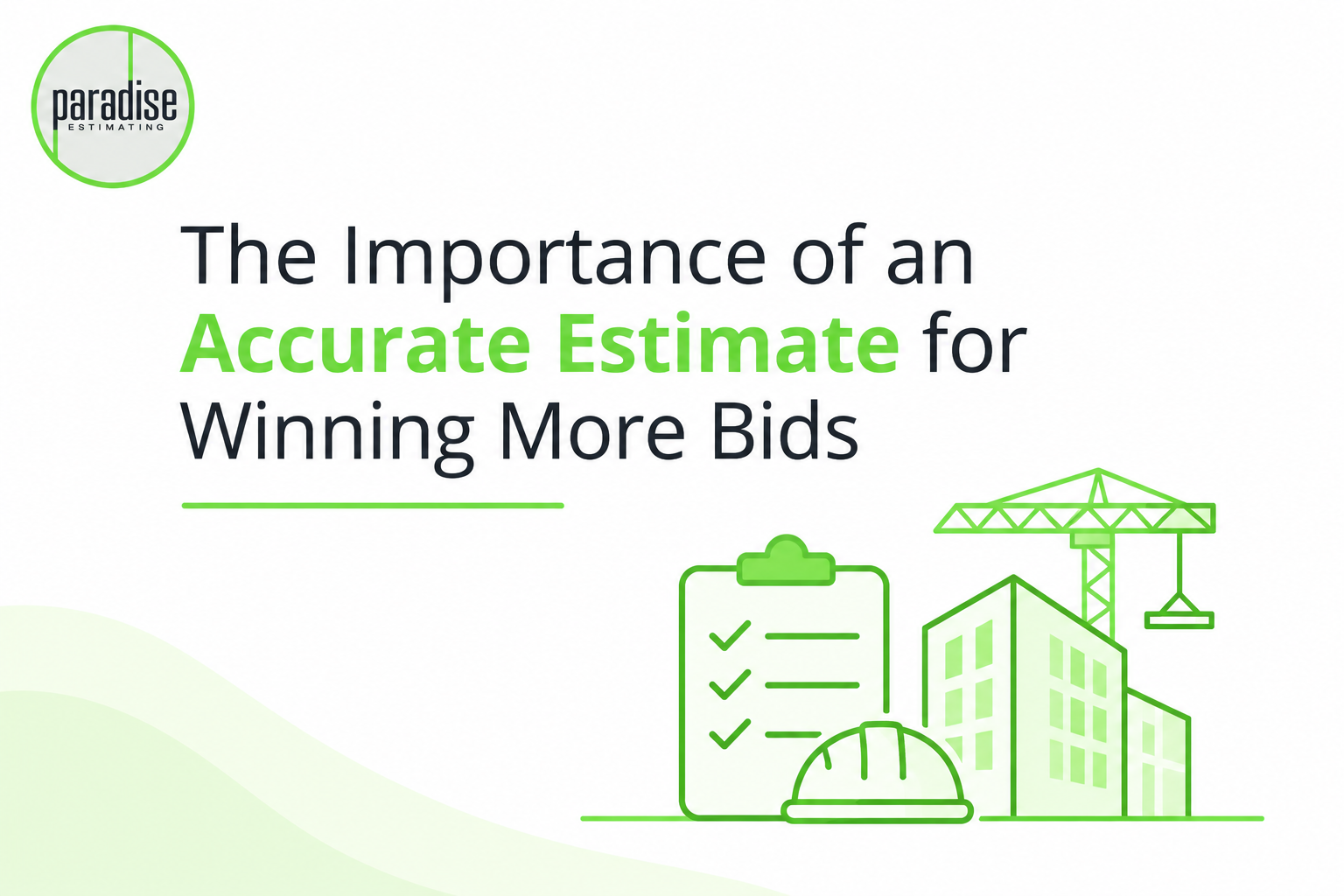 The Importance of an Accurate Estimate for Winning More Bids